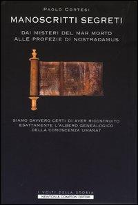 Manoscritti segreti. Dai misteri del Mar Morto alle profezie di Nostradamus - Paolo Cortesi - copertina