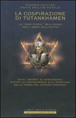 La cospirazione di Tutankhamen. La «vera storia» dell'esodo degli Ebrei dall'Egitto