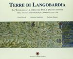 Terre di Langobardia. La Lombardia, il corso del Po e il Ducato estense nell'antica cartografia a stampa (1520-1796)