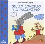 Giulio Coniglio e il pulcino Pio