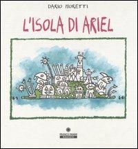 L' isola di Ariel. Ediz. illustrata - Dario Moretti - copertina