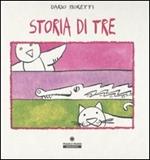 Storia di tre. Ediz. illustrata