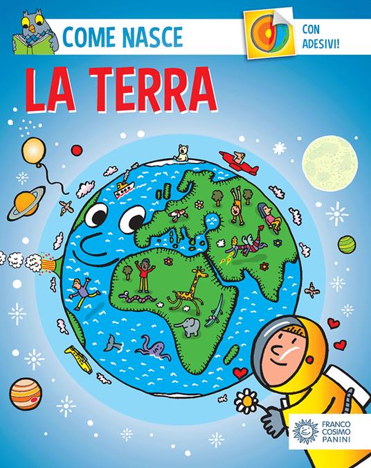 La terra. Con adesivi. Ediz. illustrata - Agostino Traini - copertina