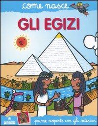 Gli egizi. Con adesivi - Allegra Panini,Agostino Traini - copertina