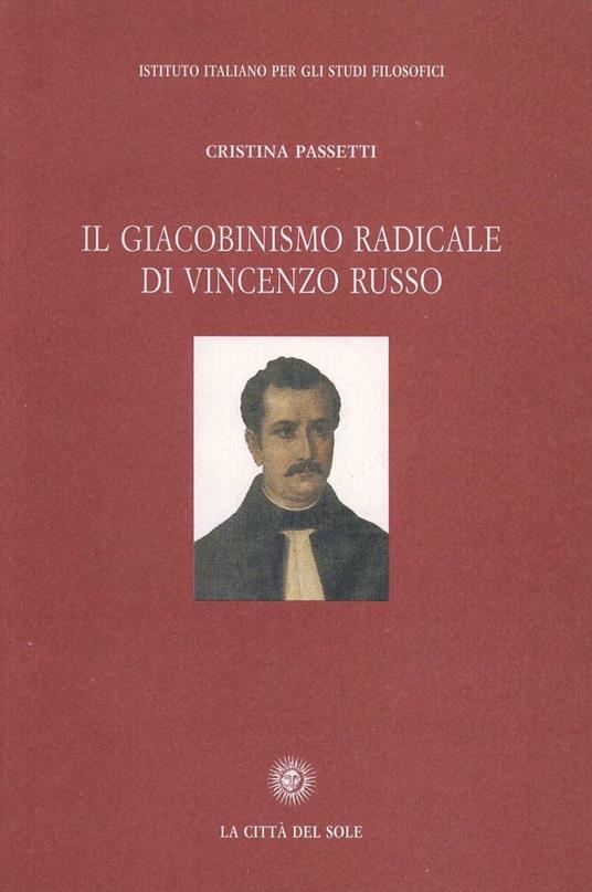 Il giacobismo radicale di Vincenzo Russo - Cristina Passetti - copertina