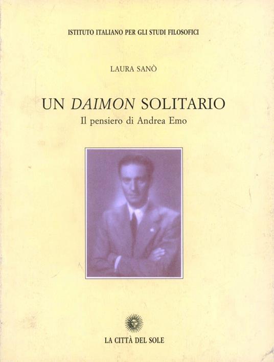 Un Daimon solitario. Il pensiero di Andrea Emo - copertina