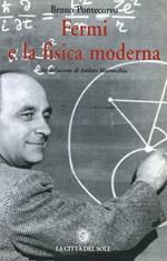 Fermi e la fisica moderna. Memorie