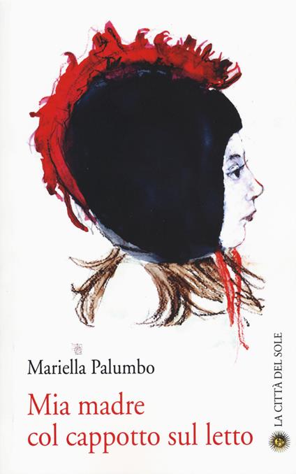 Mia madre col cappotto sul letto - Mariella Palumbo - copertina