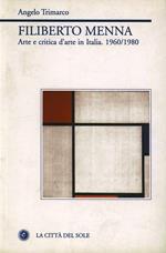 Filiberto Menna. Arte e critica d'arte in Italia 1960-1980