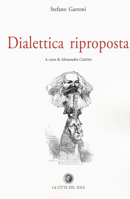 Dialettica riproposta - Stefano Garroni - copertina