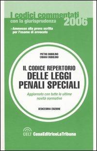 Il codice repertorio delle leggi penali speciali - Pietro Dubolino,Chiara Dubolino - copertina