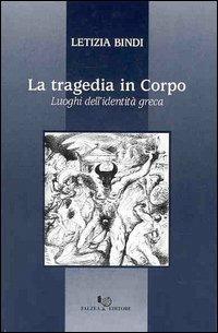 La tragedia in corpo - Letizia Bindi - copertina