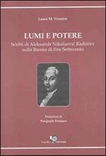 Lumi e potere. Scritti di Aleksander Nikolaevic Radiscev sulla Russia di fine Settecento