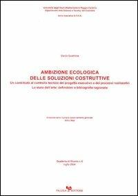 Ambizione ecologica delle soluzioni costruttive. Un contributo al controllo tecnico del progetto esec - Danila Quattrone - copertina