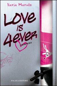 Love is 4 ever - Ilaria Marullo - copertina