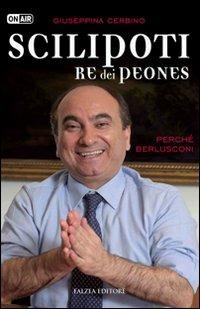 Scilipoti re dei peones. Perché Berlusconi - Giuseppina Cerbino - copertina