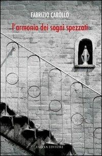 L'armonia dei sogni spezzati - Fabrizio Carollo - copertina