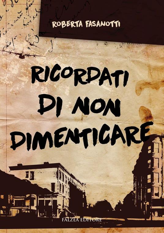 Ricordati di non dimenticare - Roberta Fasanotti - copertina