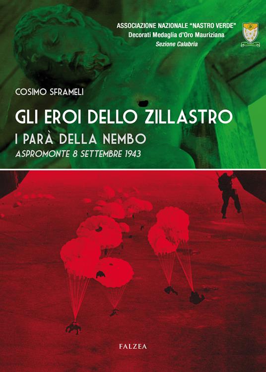 Gli eroi dello Zillastro. I parà della Nembo - Cosimo Sframeli - copertina