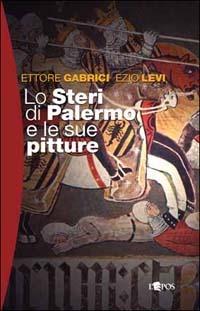 Lo Steri di Palermo e le sue pitture - Ettore Gabrici,Ezio Levi - copertina