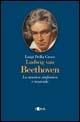 Ludwig van Beethoven. La musica sinfonica e teatrale - Luigi Della Croce - copertina