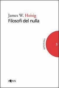 Filosofi del nulla - James W. Heisig - copertina