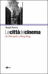 Le città del cinema - Sergio Arecco - copertina