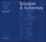 Istituzioni di architettura. Catalogo della mostra