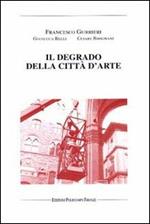 Il degrado della città d'arte