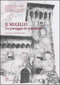 Il Mugello. Un paesaggio in evoluzione - copertina