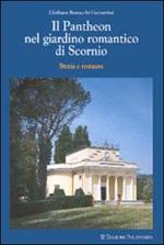 Il Pantheon nel giardino romantico di Scornio. Storia e restauro