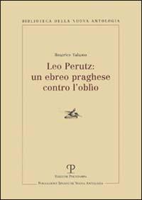 Leo Perutz: un ebreo praghese contro l'oblio - Beatrice Talamo - copertina