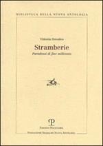 Stramberie. Paradossi di fine millennio