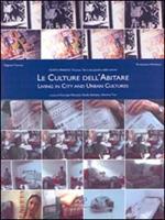 Le culture dell'abitare. Living in city and urban cultures