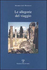 Le allegorie del viaggio - Manrico A. G. Mansueti - copertina