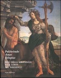 Pulchritudo, amor, voluptas. Pico della Mirandola alla corte del Magnifico - copertina