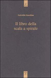 Il libro della scala a spirale - Gabriella Stanchina - copertina