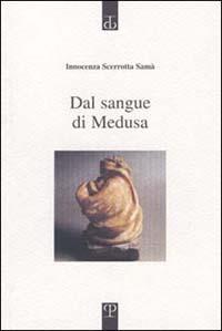 Dal sangue di Medusa - Innocenza Scerrotta Samà - copertina