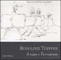 Rodolphe Topffer. Il segno e l'avventura - copertina