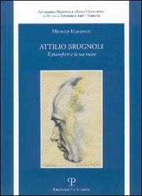 Attilio Brugnoli. Il pianoforte e la sua mano. Con CD Audio - Michele Manzotti - 2