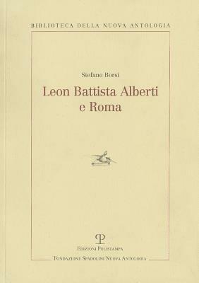 Leon Battista Alberti e Roma - Stefano Borsi - copertina