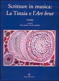 Scritture in musica: la Tinaia e l'art brut - copertina