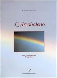 L' arcobaleno - Grazia Apolloni - copertina