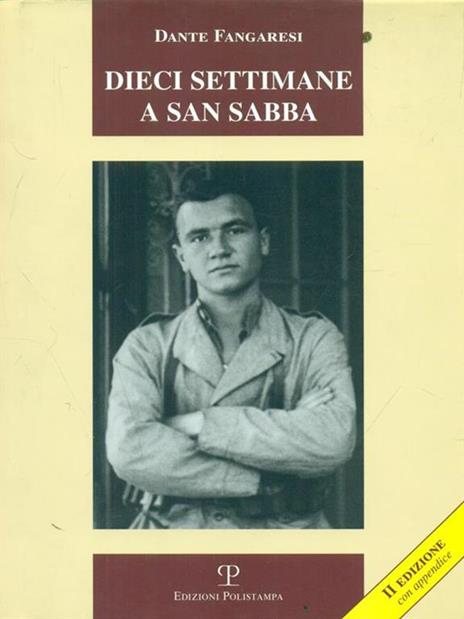 Dieci settimane a San Sabba - Dante Fangaresi - 5