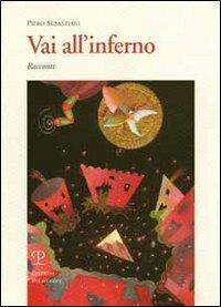 Vai all'inferno - Piero Sebastiani - copertina