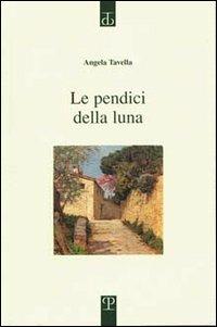 Le pendici della luna - Angela Tavella - copertina