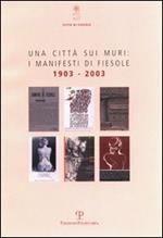 Una città sui muri: i manifesti di Fiesole 1903-2003