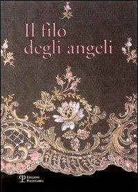 Il filo degli angeli. Tessuti liturgici ricamati delle chiese del territorio di Bagno a Ripoli dal XVI al XX secolo - 2