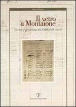 Il vetro a Montaione. Vicende e personaggi dal XVIII al XX secolo