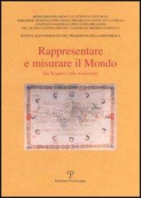 Rappresentare e misurare il mondo. Da Vespucci alla modernità - copertina